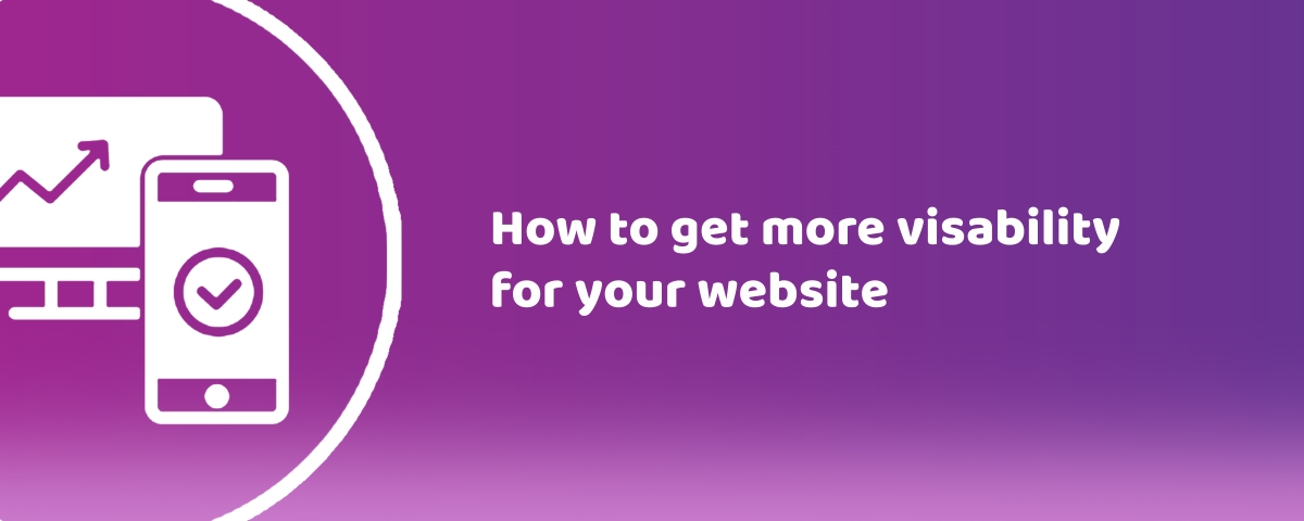 How to get more visibility for your website
